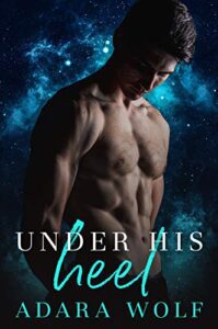 Under His Heel by Adara Wolf book cover
