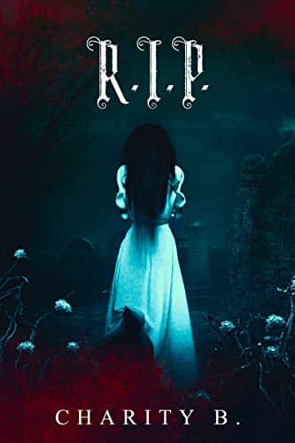 R.I.P. by Charity B