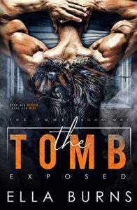 The Tomb Exposed (A Dark Dystopian Prison Romance)
