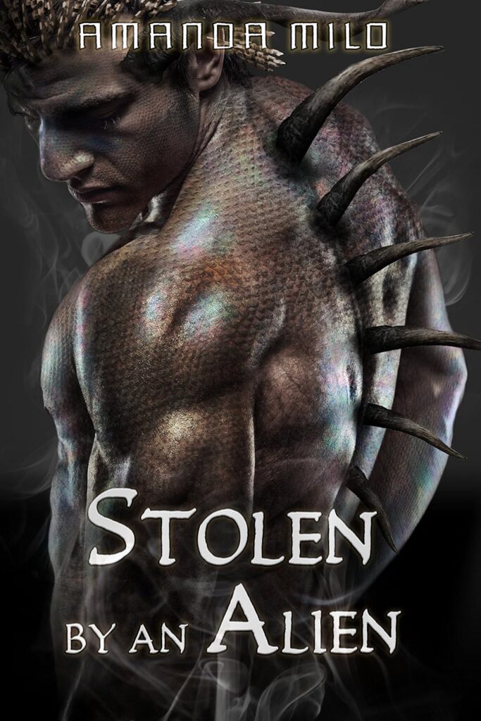 STOLEN BY AN ALIEN by Amanda Milo